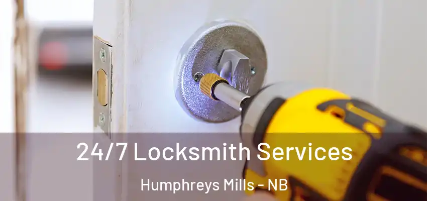 24/7 Locksmith Services Humphreys Mills - NB