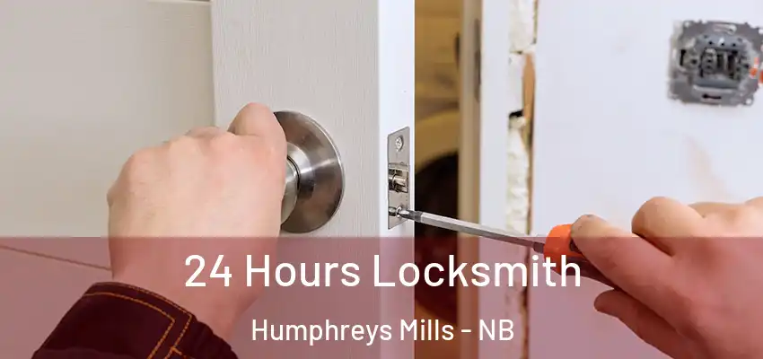  24 Hours Locksmith Humphreys Mills - NB
