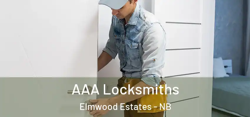 AAA Locksmiths Elmwood Estates - NB