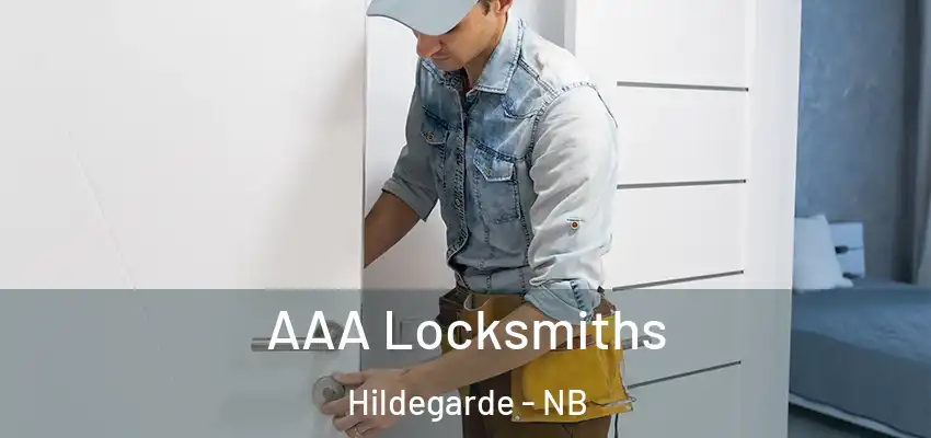 AAA Locksmiths Hildegarde - NB