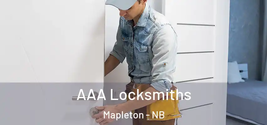 AAA Locksmiths Mapleton - NB