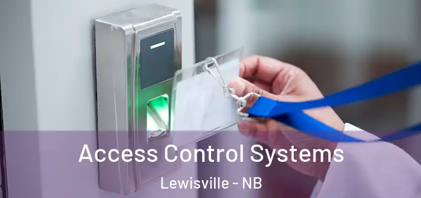 Access Control Systems Lewisville - NB