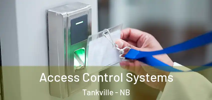 Access Control Systems Tankville - NB