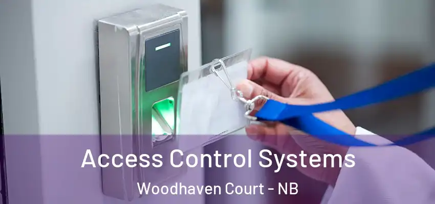 Access Control Systems Woodhaven Court - NB