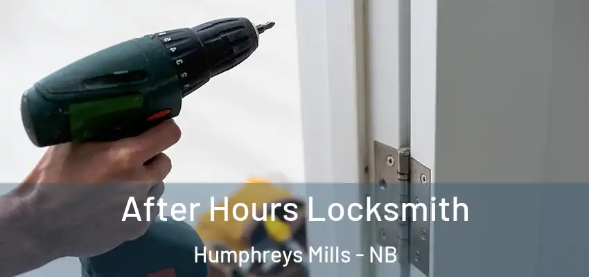 After Hours Locksmith Humphreys Mills - NB