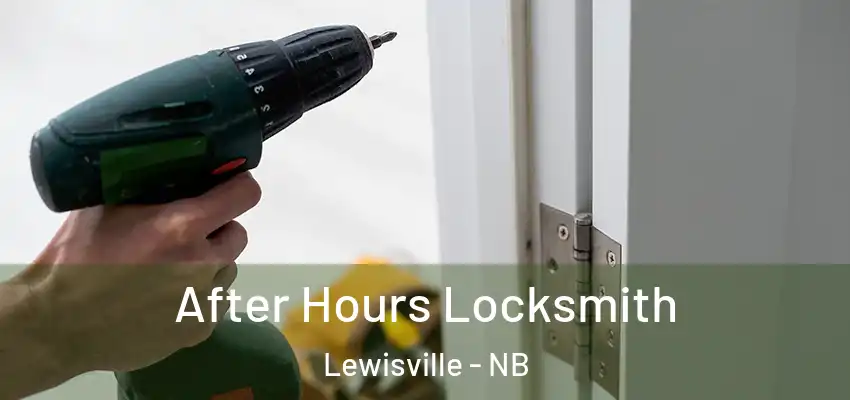 After Hours Locksmith Lewisville - NB
