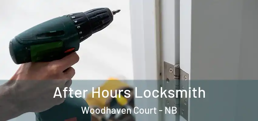 After Hours Locksmith Woodhaven Court - NB