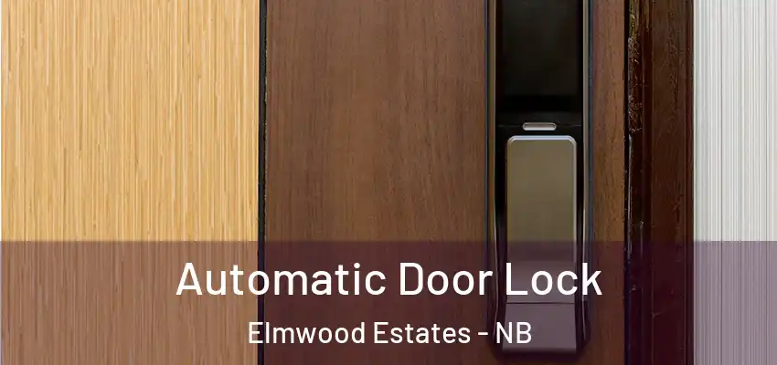 Automatic Door Lock Elmwood Estates - NB