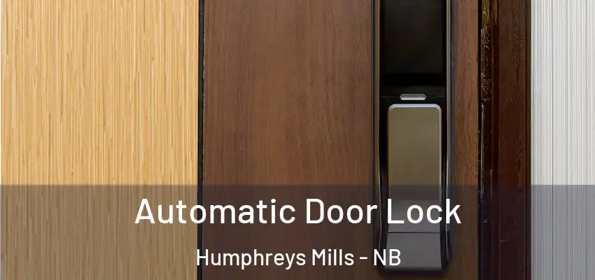Automatic Door Lock Humphreys Mills - NB
