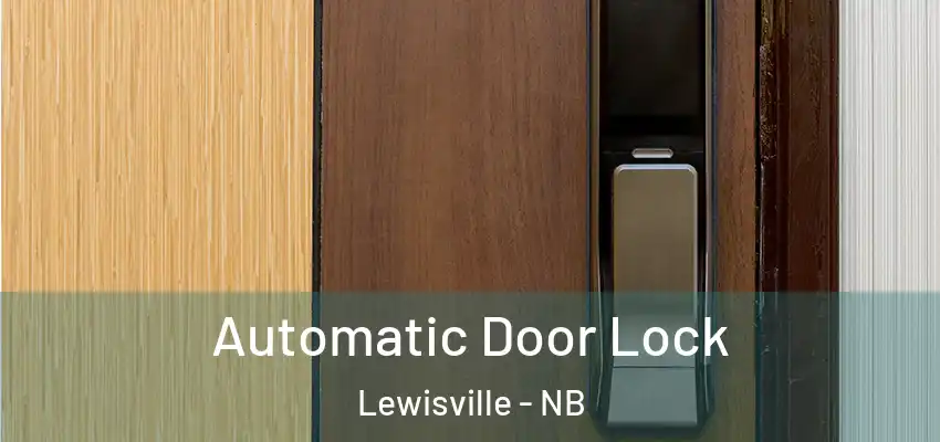 Automatic Door Lock Lewisville - NB