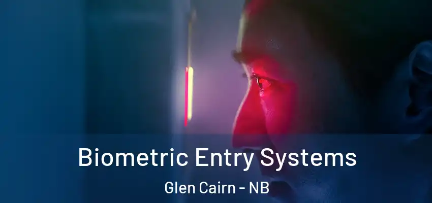 Biometric Entry Systems Glen Cairn - NB