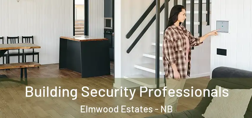 Building Security Professionals Elmwood Estates - NB