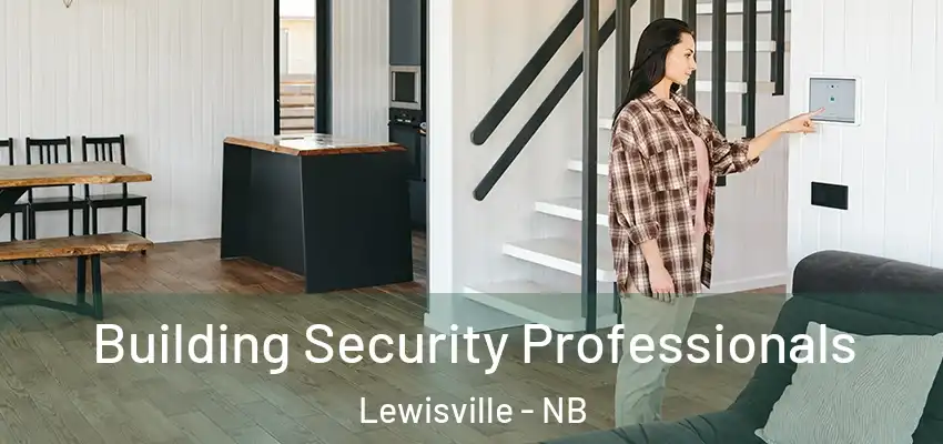  Building Security Professionals Lewisville - NB