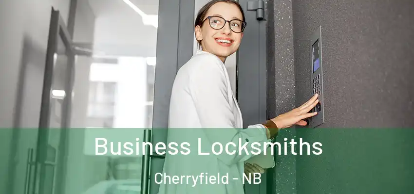 Business Locksmiths Cherryfield - NB