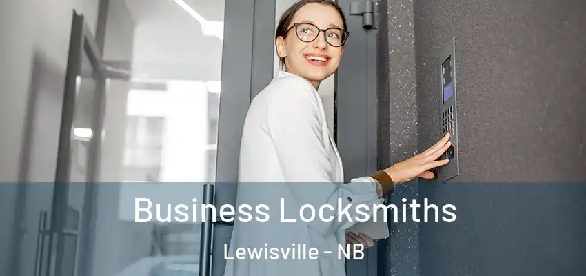 Business Locksmiths Lewisville - NB