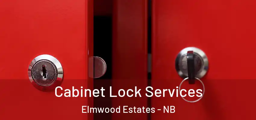 Cabinet Lock Services Elmwood Estates - NB
