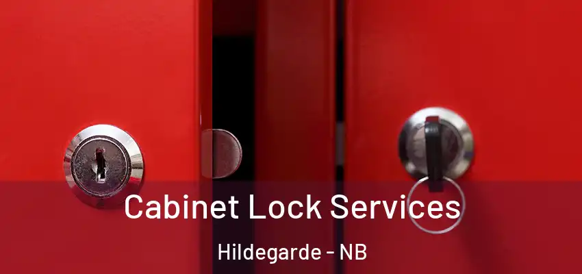 Cabinet Lock Services Hildegarde - NB