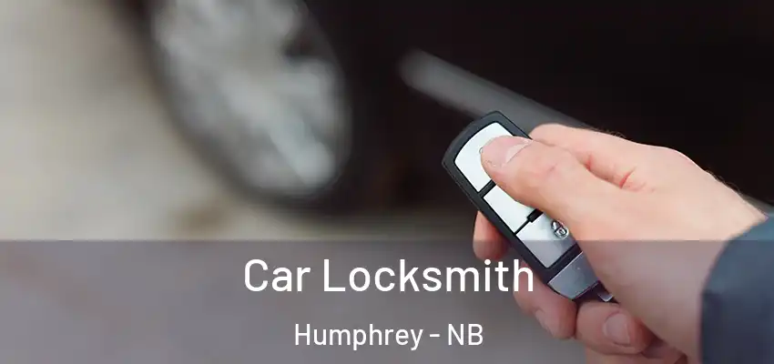 Car Locksmith Humphrey - NB