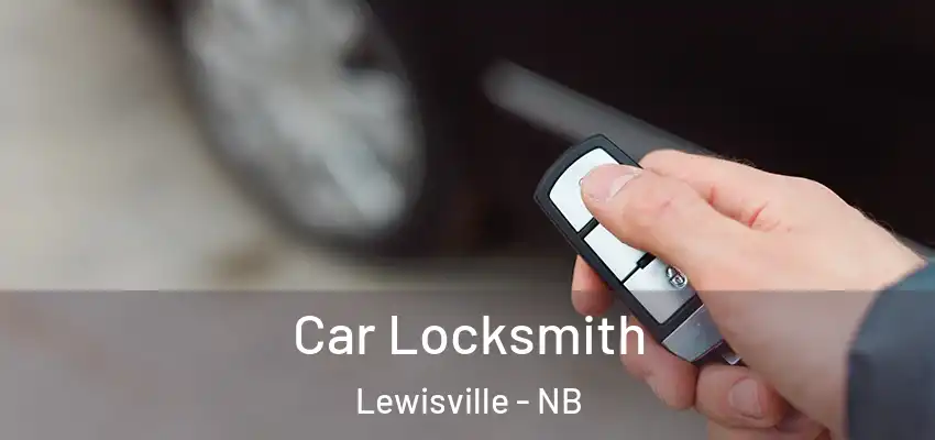 Car Locksmith Lewisville - NB