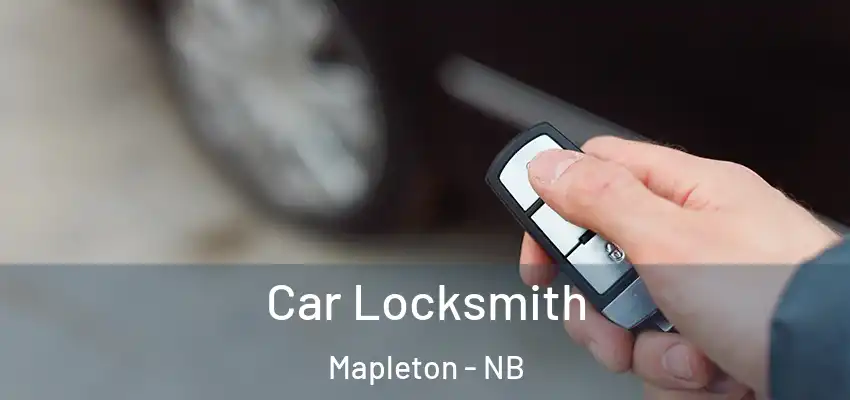  Car Locksmith Mapleton - NB