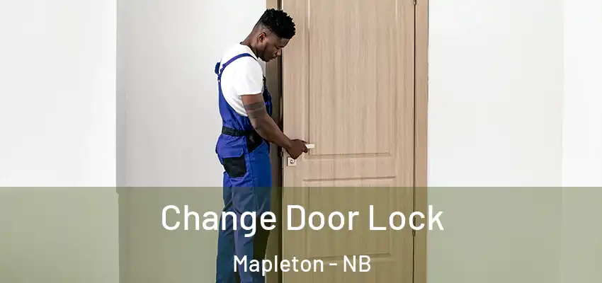 Change Door Lock Mapleton - NB