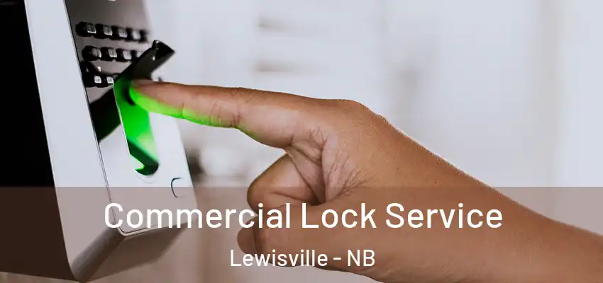 Commercial Lock Service Lewisville - NB