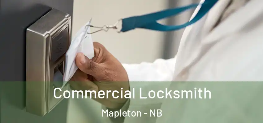  Commercial Locksmith Mapleton - NB