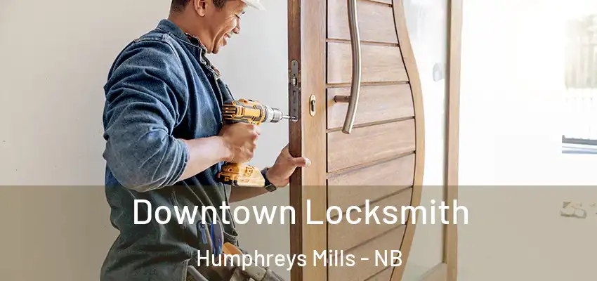 Downtown Locksmith Humphreys Mills - NB