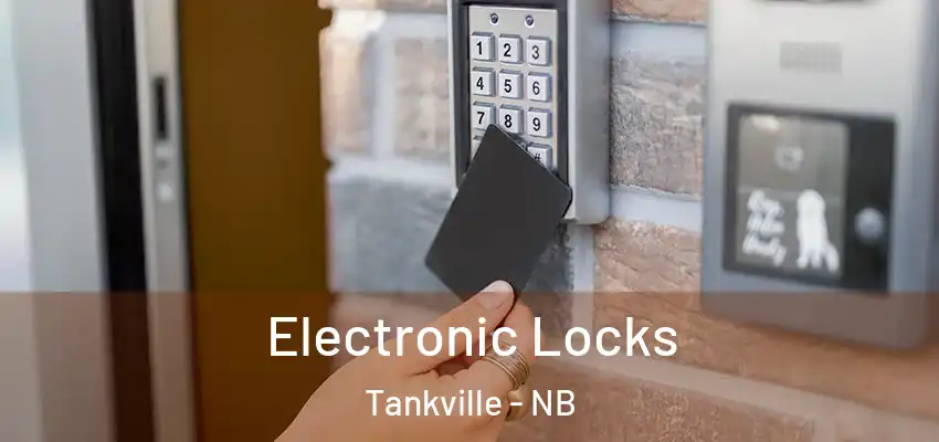  Electronic Locks Tankville - NB