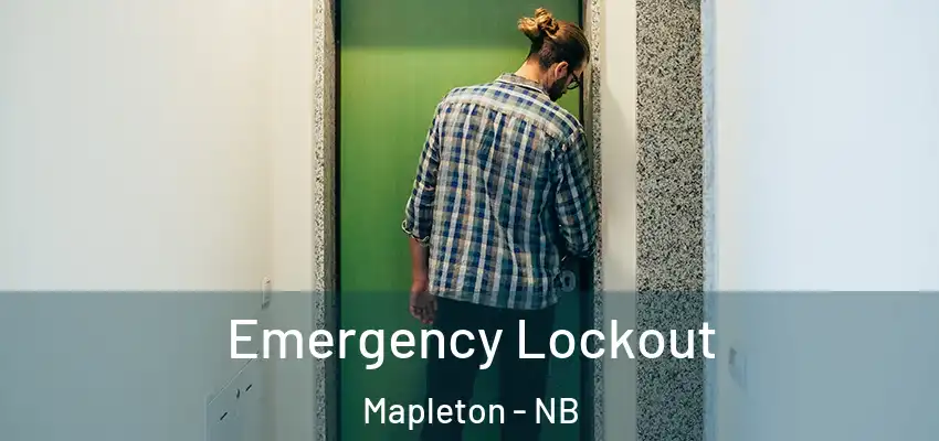 Emergency Lockout Mapleton - NB