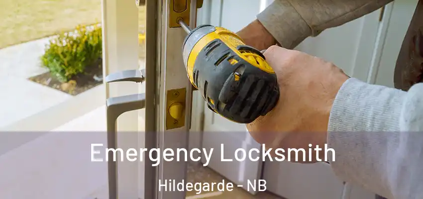 Emergency Locksmith Hildegarde - NB