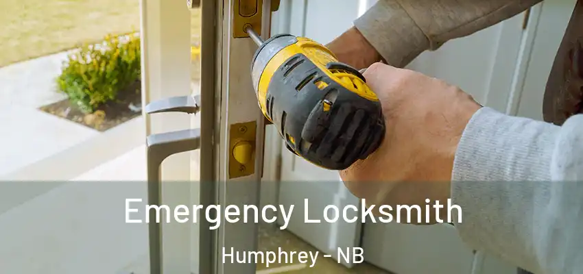Emergency Locksmith Humphrey - NB
