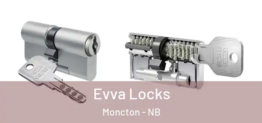 Evva Locks Moncton - NB