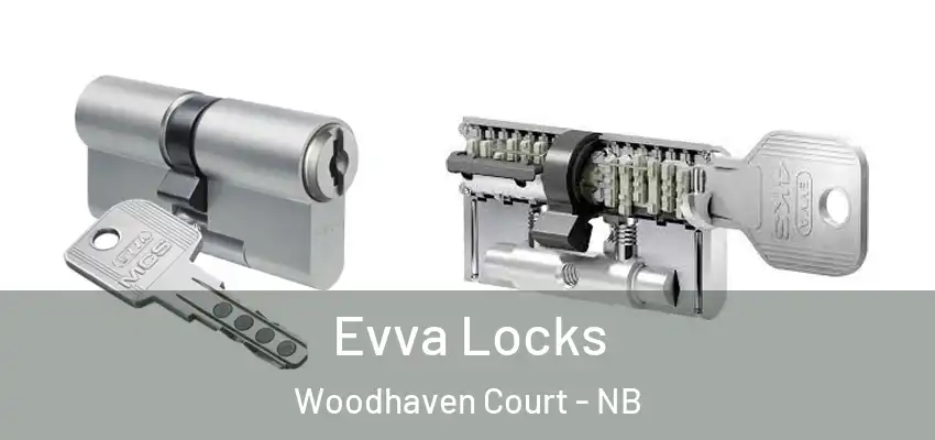 Evva Locks Woodhaven Court - NB