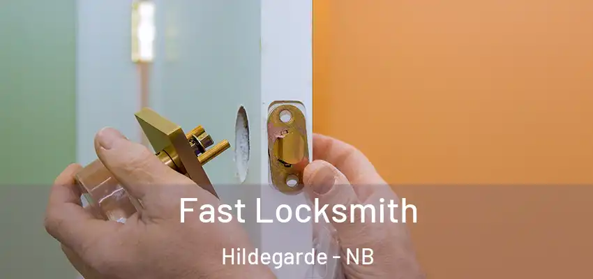 Fast Locksmith Hildegarde - NB