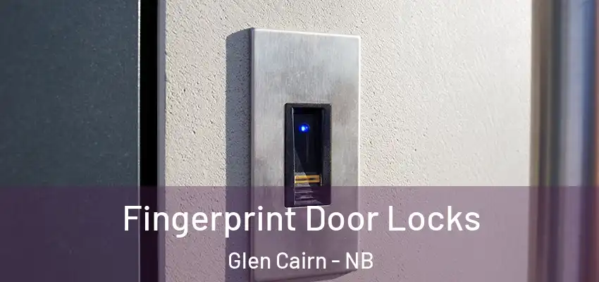 Fingerprint Door Locks Glen Cairn - NB