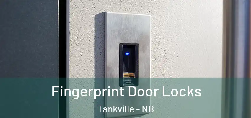 Fingerprint Door Locks Tankville - NB