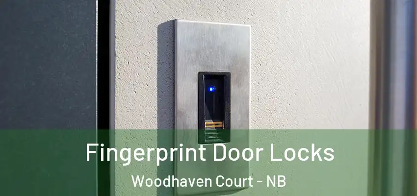 Fingerprint Door Locks Woodhaven Court - NB