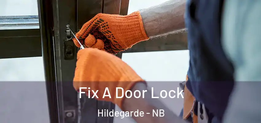  Fix A Door Lock Hildegarde - NB