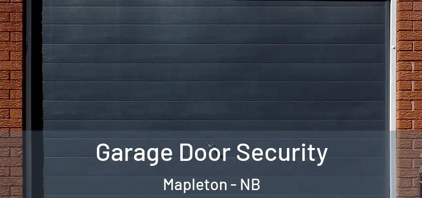 Garage Door Security Mapleton - NB
