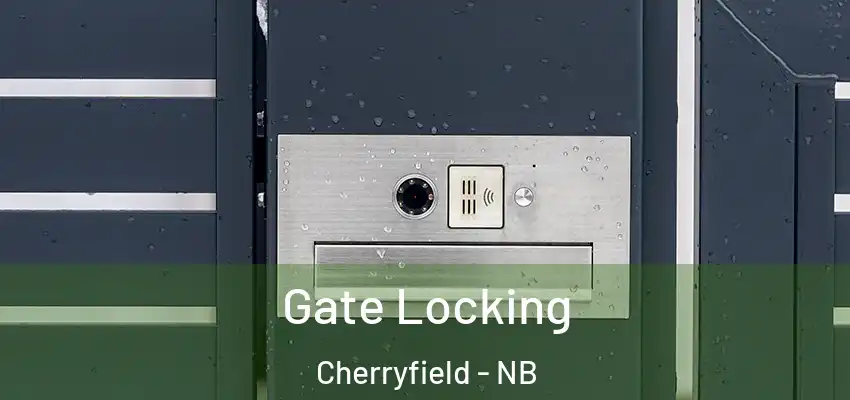 Gate Locking Cherryfield - NB