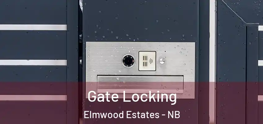 Gate Locking Elmwood Estates - NB