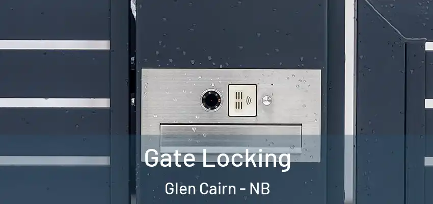 Gate Locking Glen Cairn - NB