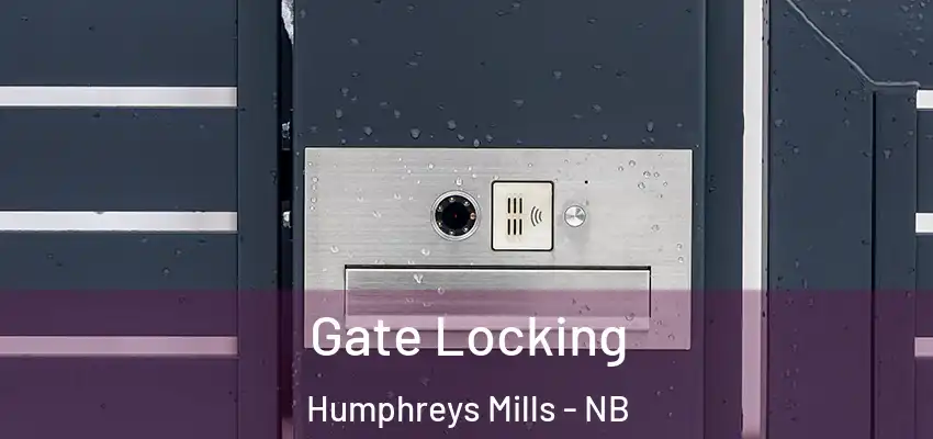 Gate Locking Humphreys Mills - NB