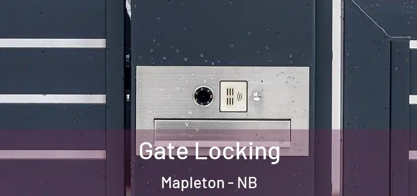 Gate Locking Mapleton - NB