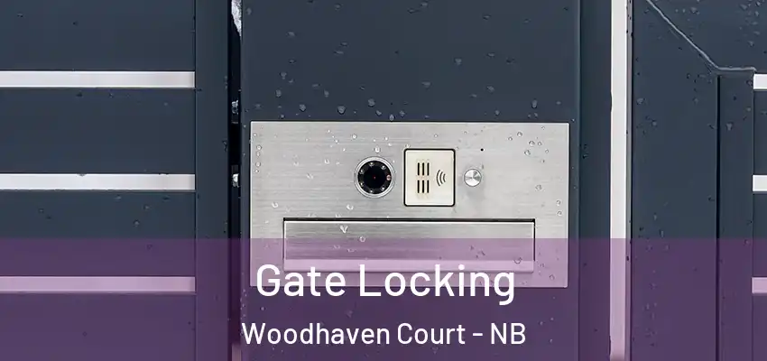 Gate Locking Woodhaven Court - NB