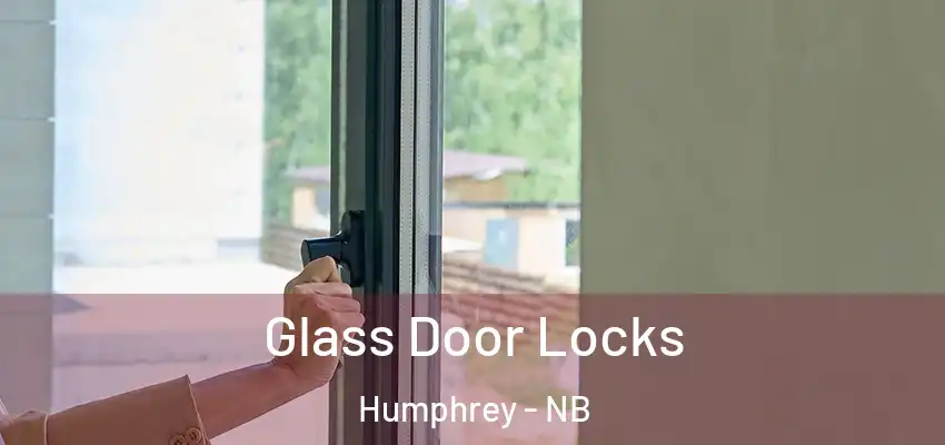 Glass Door Locks Humphrey - NB