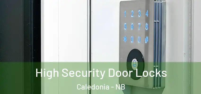High Security Door Locks Caledonia - NB