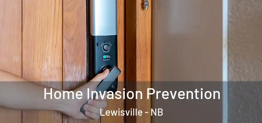 Home Invasion Prevention Lewisville - NB