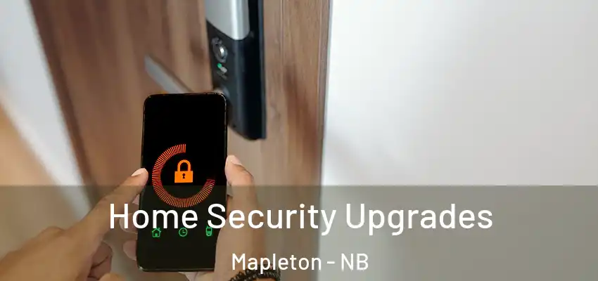  Home Security Upgrades Mapleton - NB